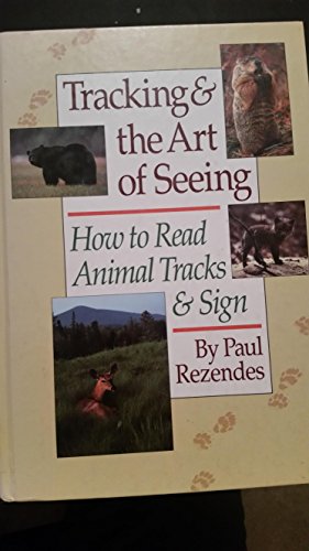 Beispielbild fr Tracking the Art of Seeing: How to Read Animal Tracks Sign zum Verkauf von Read&Dream