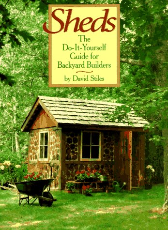 Stock image for Sheds: The Do-It-Yourself Guide for Backyard Builders for sale by Front Cover Books