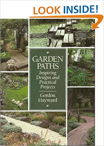 Beispielbild fr Garden Paths : Inspiring Designs and Practical Projects zum Verkauf von Better World Books