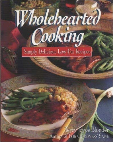 Beispielbild fr Wholehearted Cooking: Simply Delicious Low-Fat Recipes zum Verkauf von HPB-Emerald