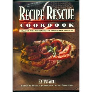Beispielbild fr Recipe Rescue Cookbook : Healthy New Approaches to Traditional Favorites zum Verkauf von Better World Books
