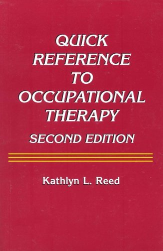 Stock image for Quick Reference to Occupational Therapy for sale by Once Upon A Time Books
