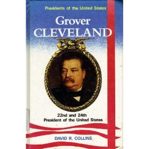 9780944483015: Grover Cleveland: 22nd and 24th President of the United States (Presidents of the United States)