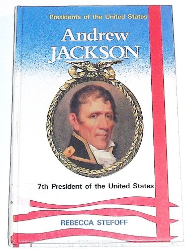Beispielbild fr Andrew Jackson : 7th President of the United States zum Verkauf von Better World Books: West