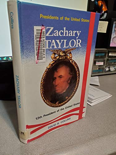 Beispielbild fr Zachary Taylor, 12th President of the United States (Presidents of the United States) zum Verkauf von Wonder Book