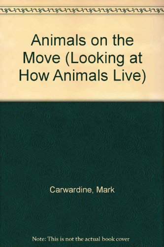 Beispielbild fr Animals on the Move zum Verkauf von Better World Books