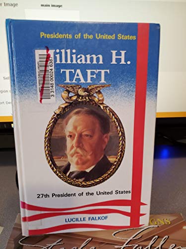 Beispielbild fr William H. Taft : Twenty-Seventh President of the United States zum Verkauf von Better World Books