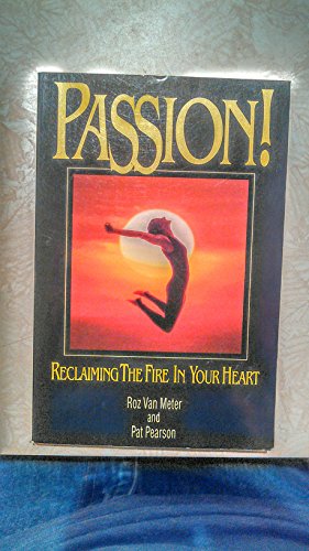Beispielbild fr Passion: Reclaiming the Fire in Your Heart zum Verkauf von ThriftBooks-Atlanta