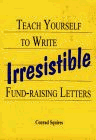 Imagen de archivo de Teach Yourself to Write Irresistible Fund-Raising Letters a la venta por Krak Dogz Distributions LLC