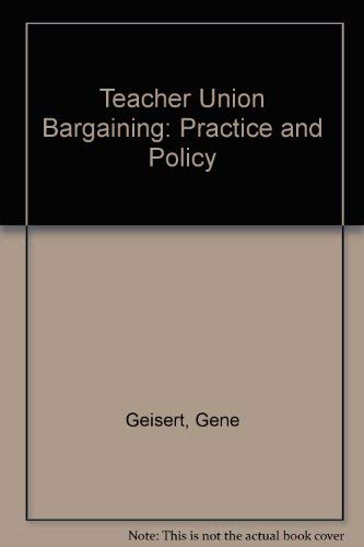 Stock image for Teacher Union Bargaining: Practice and Policy for sale by HPB-Red