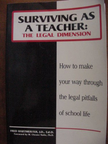 Beispielbild fr Surviving as a Teacher: The Legal Dimension zum Verkauf von Hay-on-Wye Booksellers