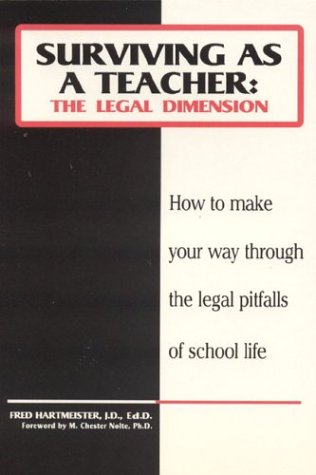 Imagen de archivo de Surviving as a Teacher: The Legal Dimension a la venta por Hay-on-Wye Booksellers