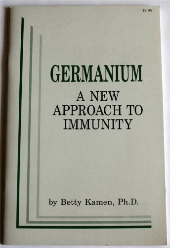 Beispielbild fr Germanium: A New Approach to Immunity zum Verkauf von SecondSale