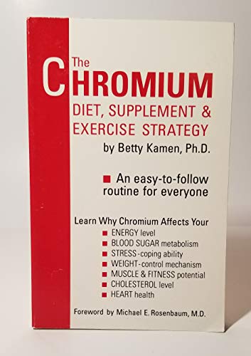 Beispielbild fr The Chromium Diet, Supplement and Exercise Strategy zum Verkauf von Wonder Book