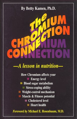 Stock image for The Chromium Connection: A Lesson in Nutrition for sale by Zoom Books Company