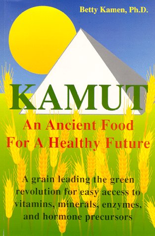 Beispielbild fr Kamut: An Ancient Food for a Healthy Future zum Verkauf von SecondSale