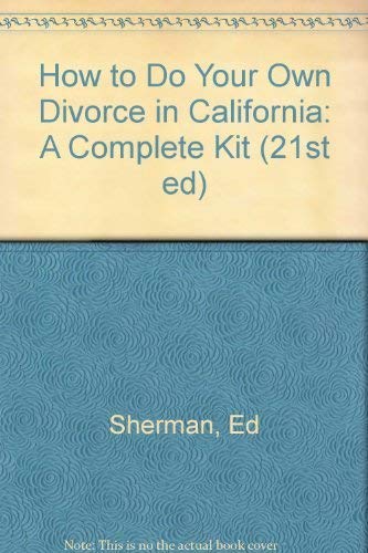 Stock image for How to Do Your Own Divorce in California: A Complete Kit for sale by HPB-Red