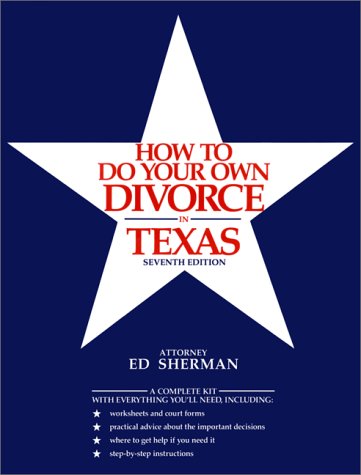 Stock image for How to Do Your Own Divorce in Texas (7th ed) for sale by HPB-Red