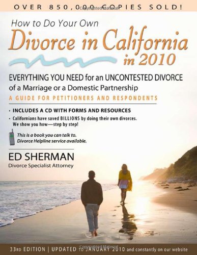 9780944508725: How to Do Your Own Divorce in California in 2010: Everything You Need for an Uncontested Divorce of a Marriage or a Domestic Partnership