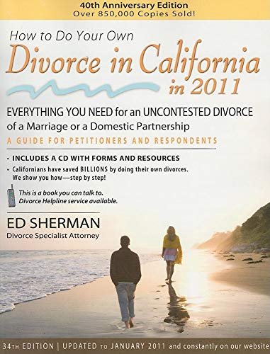 Beispielbild fr How to Do Your Own Divorce in California in 2011: Everything You Need for an Uncontested Divorce of a Marriage or a Domestic Partnership zum Verkauf von SecondSale