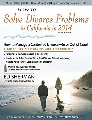 Beispielbild fr How to Solve Divorce Problems in California in 2014: How to Manage a Contested Divorce a in or Out of Court [With CDROM] zum Verkauf von ThriftBooks-Dallas