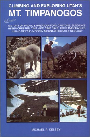 9780944510001: Climbing and Exploring Utah's Mt. Timpanogos [Lingua Inglese]
