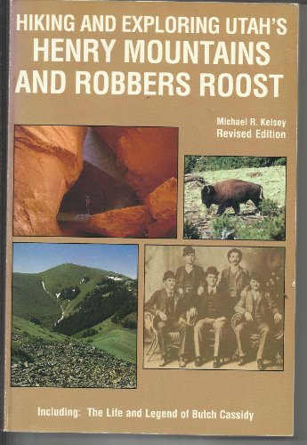 Beispielbild fr Hiking and Exploring Utah's Henry Mountains and Robbers Roost zum Verkauf von ThriftBooks-Atlanta