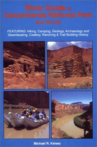 River Guide to Canyonland's National Park and Vicinity