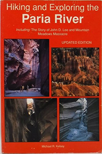 Beispielbild fr Hiking and Exploring the Paria River: Updated Ed zum Verkauf von ThriftBooks-Atlanta