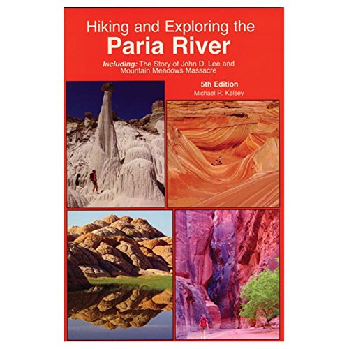 Beispielbild fr Hiking and Exploring the Paria River : The Story of John D. Lee and Mountain Meadows Massacre zum Verkauf von Better World Books