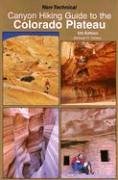 Beispielbild fr Canyon Hiking Guide to the Colorado Plateau: Non-Technical zum Verkauf von Once Upon A Time Books