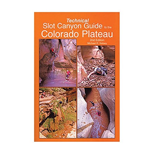 Beispielbild fr Technical Slot Canyon Guide to the Colorado Plateau zum Verkauf von California Books