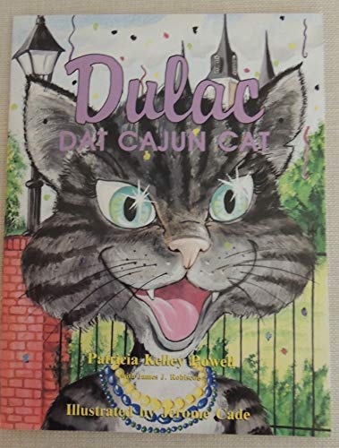 9780944512005: Dulac, Dat Cajun Cat: A Tale from the Radiant