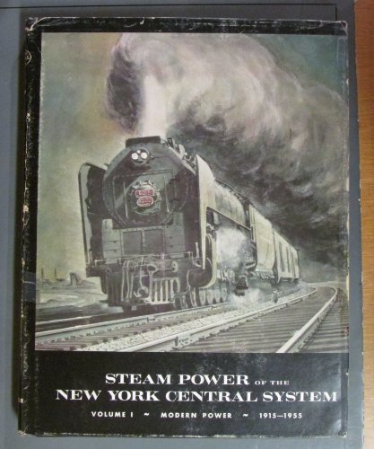 Beispielbild fr Steam Power of the New York Central System, Vol. 1: Modern Power, 1915-1955 zum Verkauf von HPB-Red