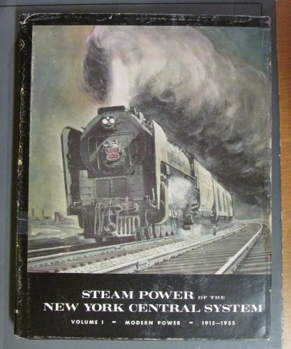 9780944513002: Steam Power of the New York Central System, Vol. 1: Modern Power, 1915-1955