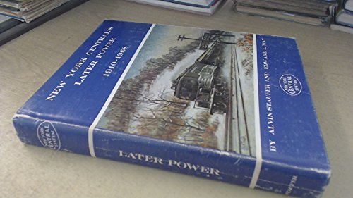 New York Central's Later Power, 1910-1968 (9780944513026) by Alvin Staufer; Edward L. May