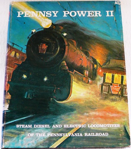 Beispielbild fr Pennsy Power II: Steam Diesel and Electric Locomotives of the Pennsylvania Railroad zum Verkauf von Hafa Adai Books