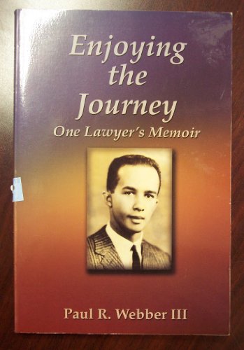 9780944514894: Enjoying the Journey [Paperback] by III, Paul R. Webber