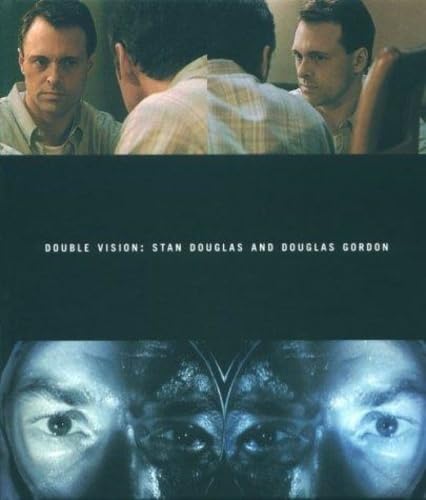 Beispielbild fr Double Vision: Stan Douglas and Douglas Gordon zum Verkauf von ANARTIST