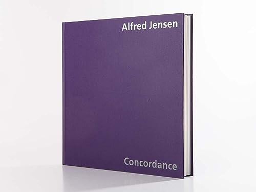 Alfred Jensen: Concordance (9780944521434) by Kelley, Karen; Anfam, David