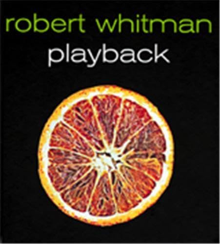 9780944521465: Robert Whitman /anglais: Playback