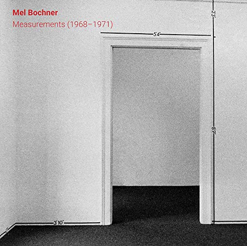 Imagen de archivo de Mel Bochner: Measurements (1968-1971) a la venta por THE SAINT BOOKSTORE