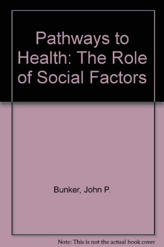 Imagen de archivo de Pathways to Health: The Role of Social Factors a la venta por Better World Books Ltd