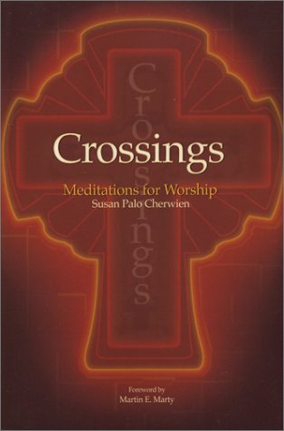 Stock image for Crossings: Meditations for Worship for sale by ThriftBooks-Dallas