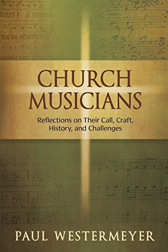 9780944529683: Church Musicians: Reflections on Their Call, Craft