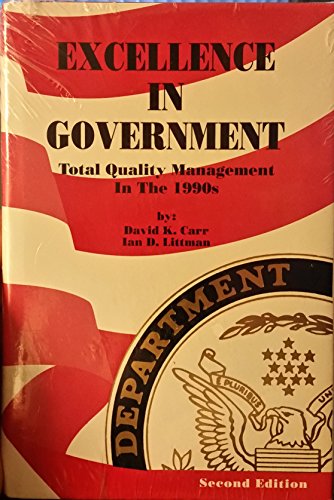 Excellence in Government: Total Quality Management in the 1990s (9780944533079) by David K. Carr