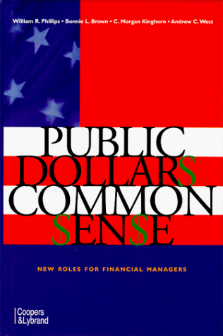 Stock image for Public Dollars Common Sense New Roles for Financial Managers for sale by Wonder Book