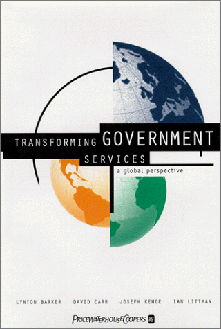 Stock image for Transforming Government Services: A Global Perspective for sale by Wonder Book