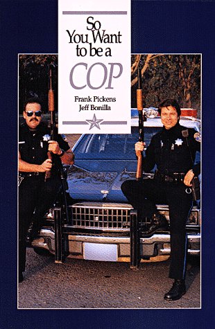 Stock image for So You Want to Be a Cop for sale by HPB Inc.