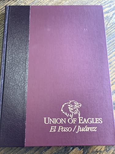 Imagen de archivo de Union of Eagles El Paso-Juarez a la venta por Better World Books